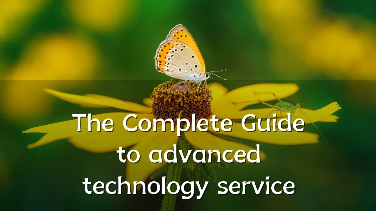 The Complete Guide to advanced technology service