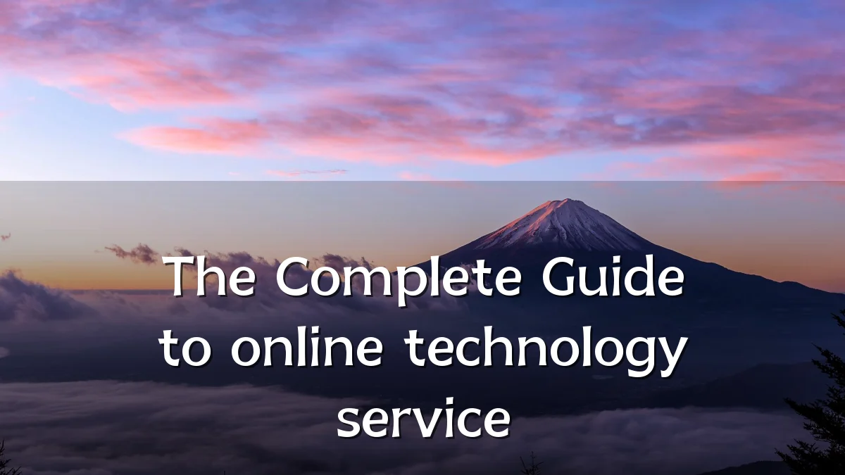 The Complete Guide to online technology service