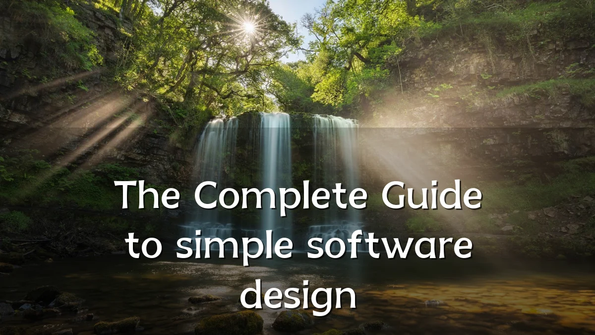 The Complete Guide to simple software design