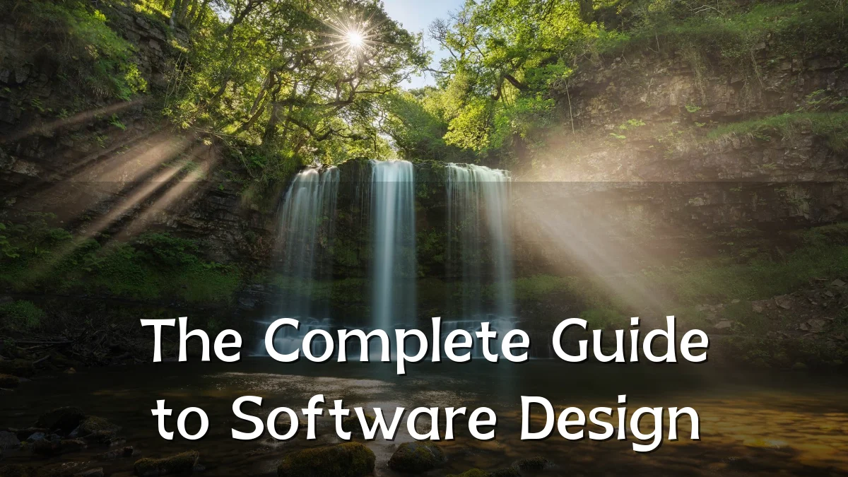The Complete Guide to Software Design