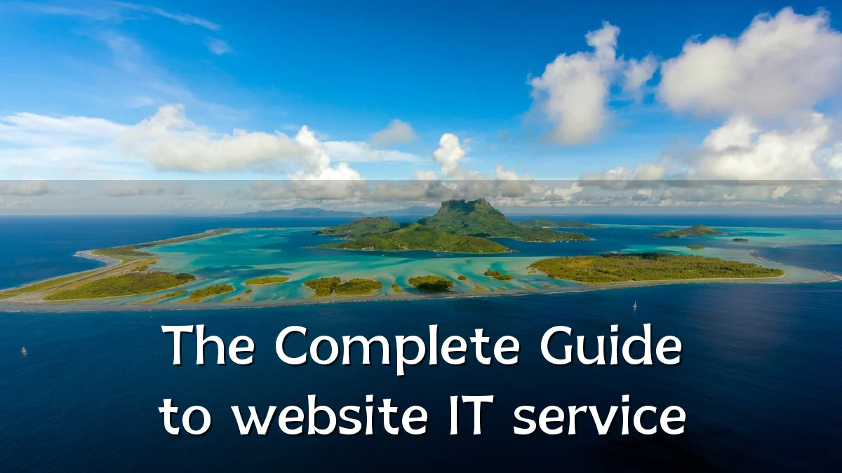 The Complete Guide to website IT service