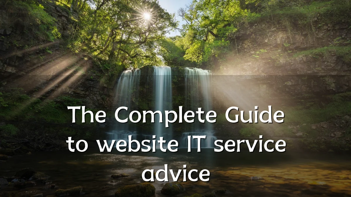 The Complete Guide to website IT service advice