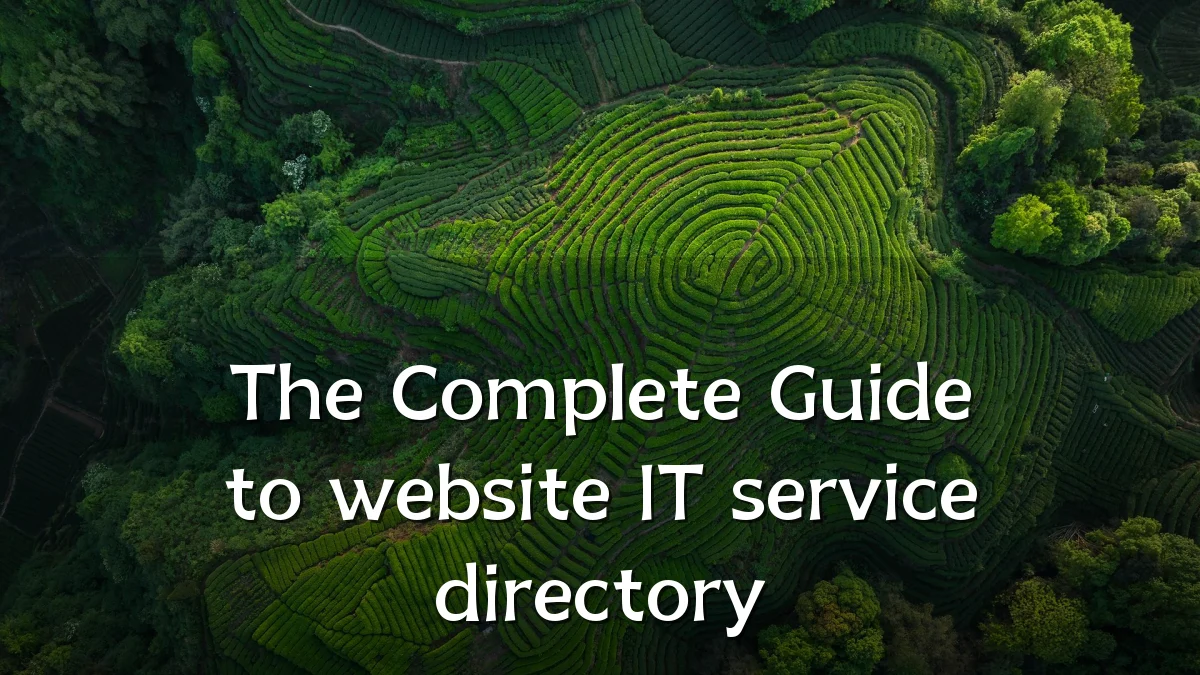 The Complete Guide to website IT service directory