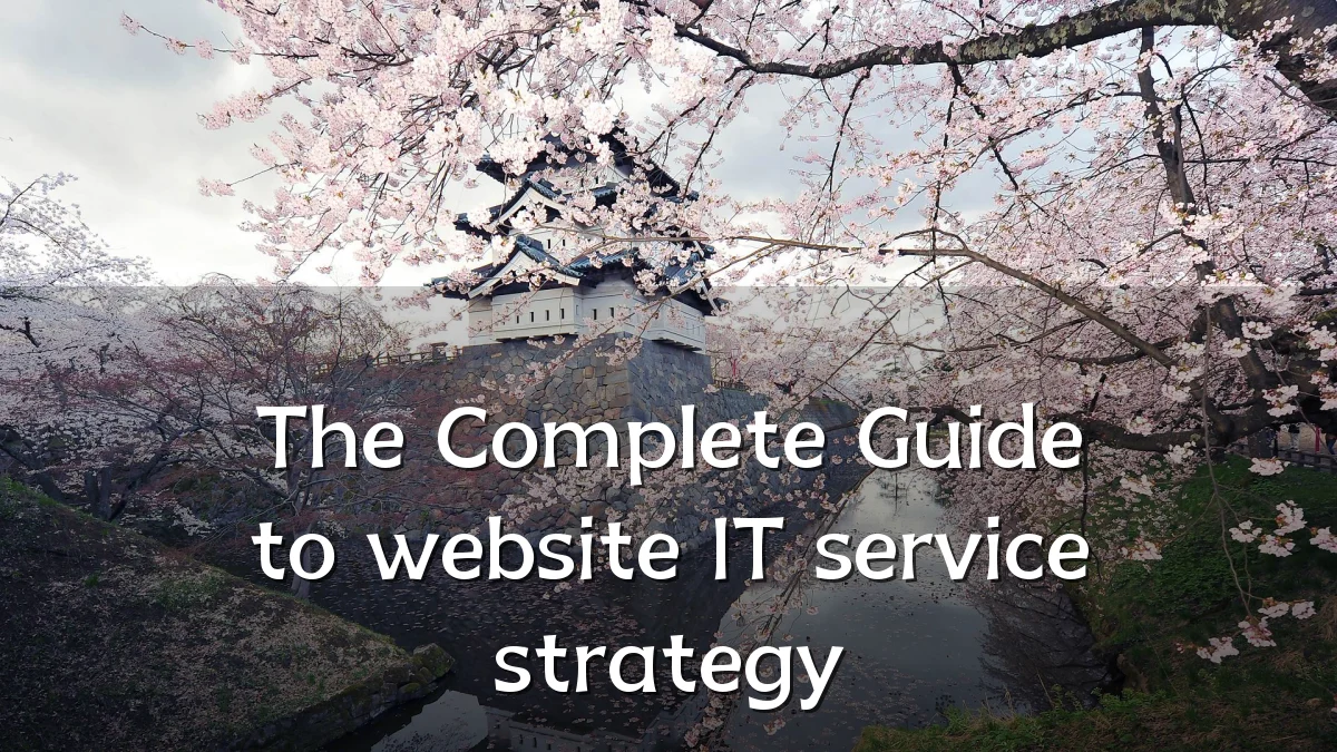 The Complete Guide to website IT service strategy