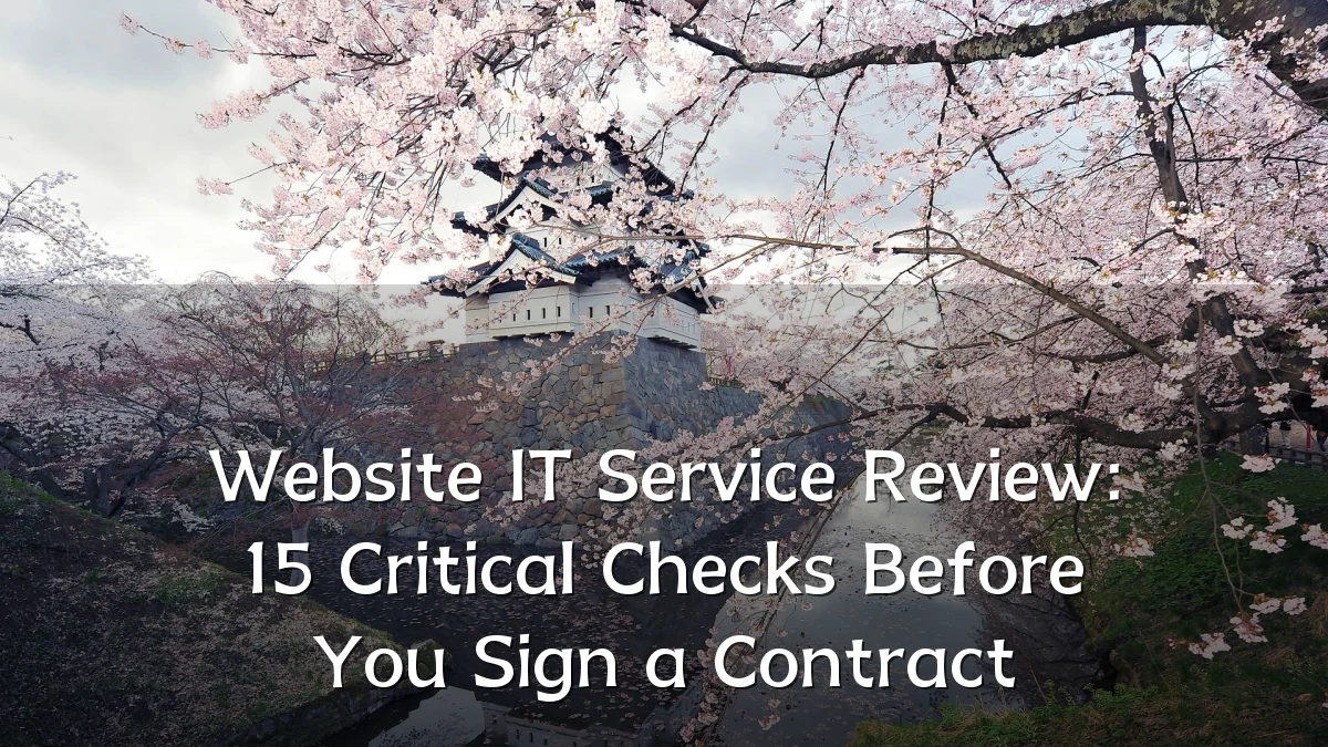 Website IT Service Review: 15 Critical Checks Before You Sign a Contract